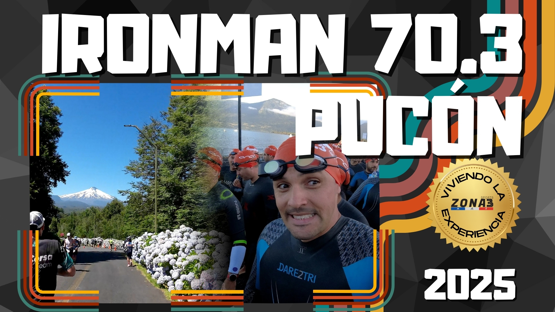 Ironman 70.3 Pucón 2025 – Así se vivió la experiencia – 12 enero 2025